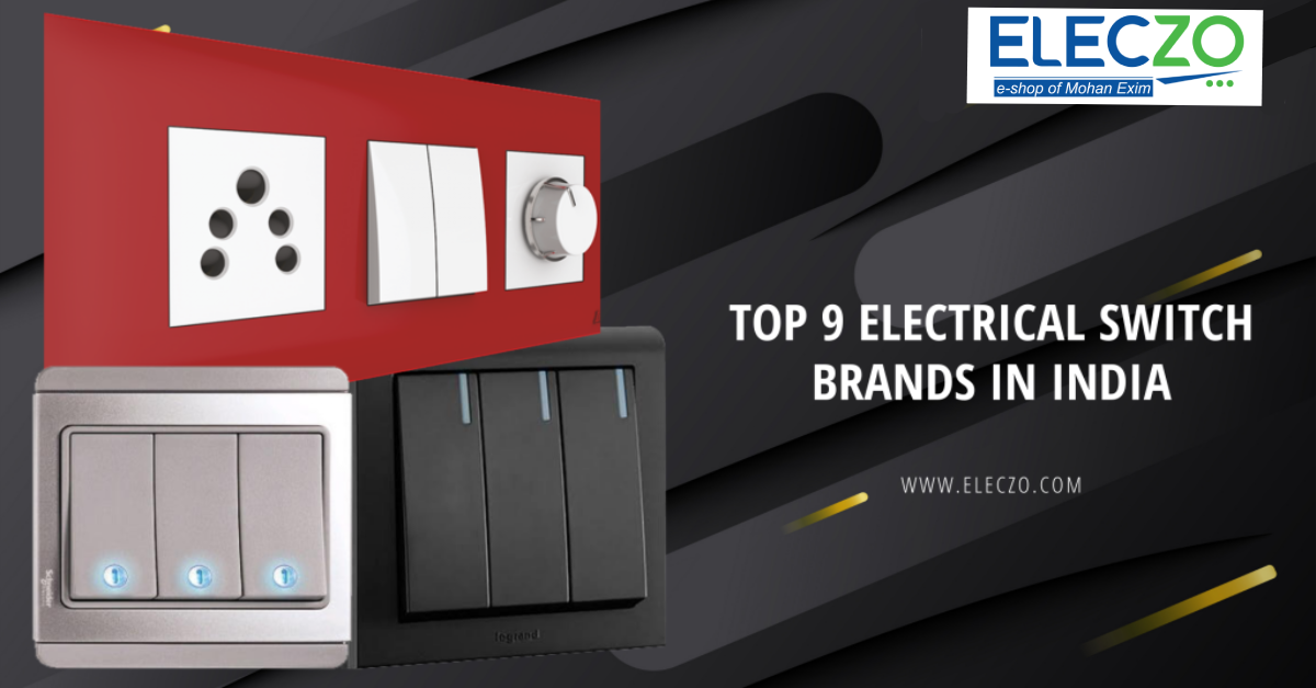 Top 9 Electrical Switch Brands in India