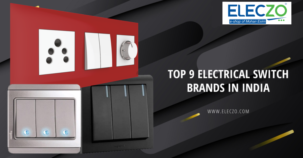 Top 9 Electrical Switch Brands in India