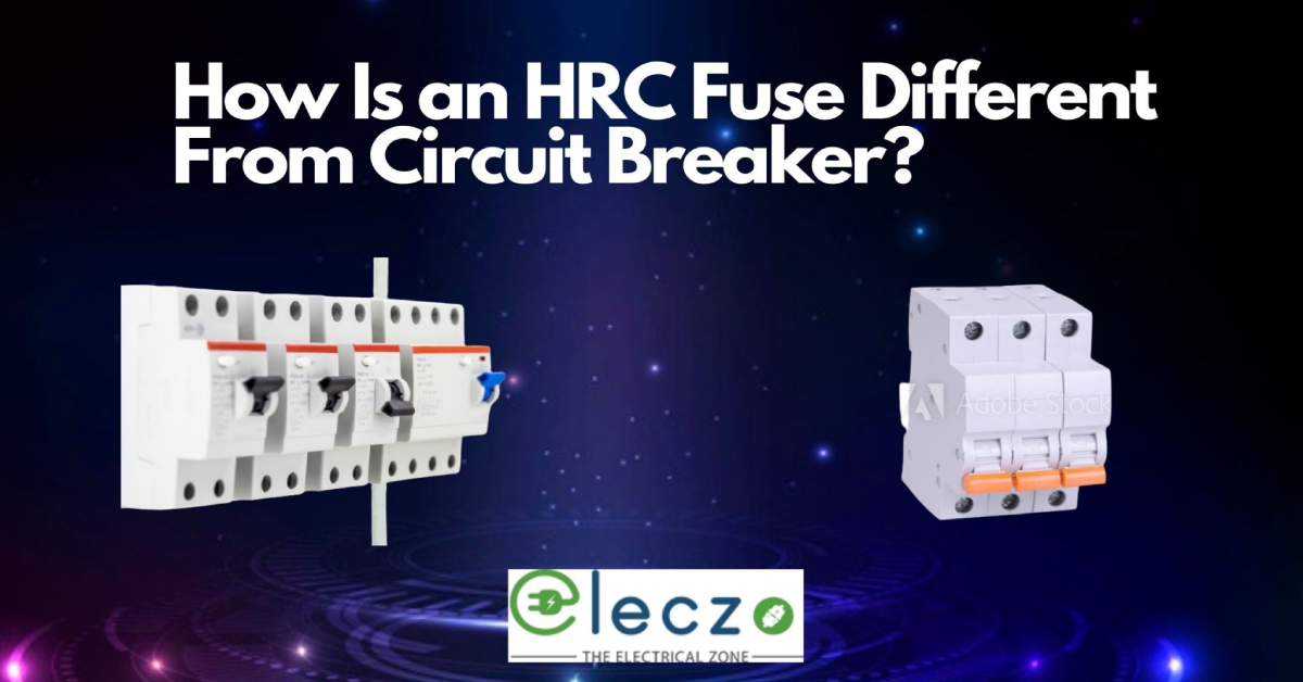hrc fuse differentiate from circuit breakers