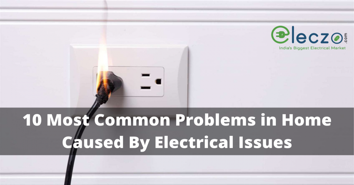 10 reason cause electrical issue