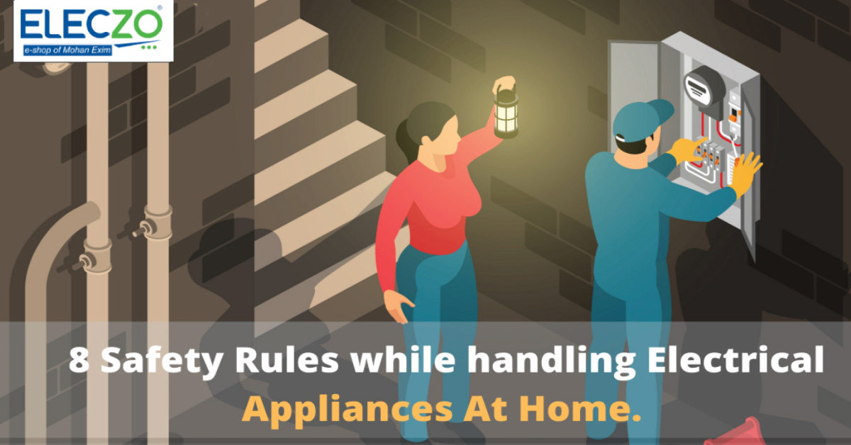 8 Safety Rule while Handling Electrical Appliances At Home