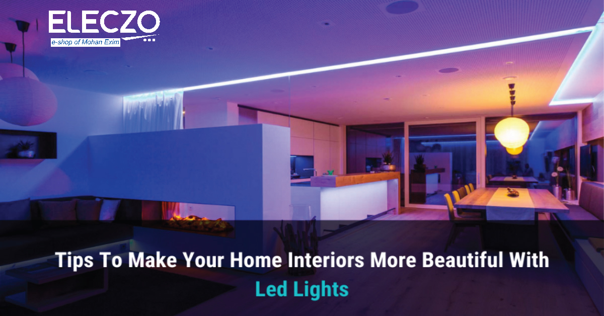 led lights tips for best home interiors