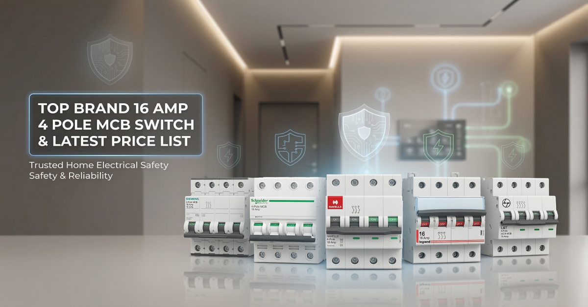 Top Brand 16 Amp 4 Pole MCB Switch & Latest Price List in India | 2025 Best Collections