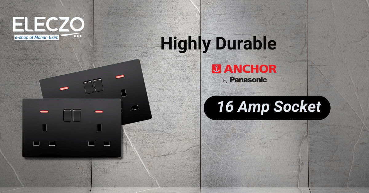 Top notch Anchor 16 Amp socket and Latest Price List